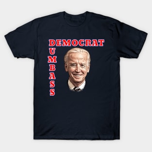 DEMOCRAT DUMBASS Anti-Biden T-Shirt